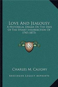 Love And Jealousy