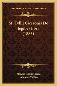 M. Tvllii Ciceronis De legibvs libri (1883)