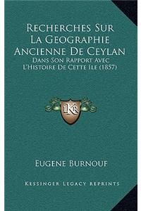 Recherches Sur La Geographie Ancienne De Ceylan