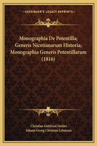 Monographia De Potentilla; Generis Nicotianarum Historia; Monographia Generis Potentillarum (1816)