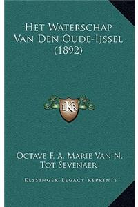 Het Waterschap Van Den Oude-Ijssel (1892)