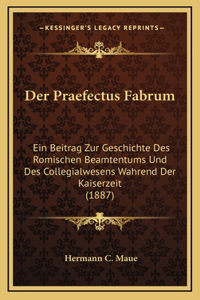Der Praefectus Fabrum