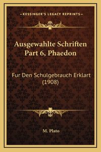 Ausgewahlte Schriften Part 6, Phaedon