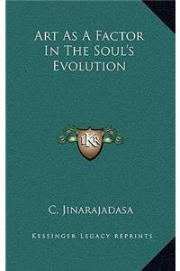 Art as a Factor in the Soul's Evolution