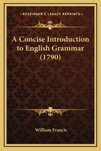 A Concise Introduction to English Grammar (1790)