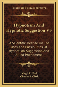 Hypnotism And Hypnotic Suggestion V3