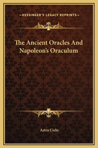 The Ancient Oracles And Napoleon's Oraculum