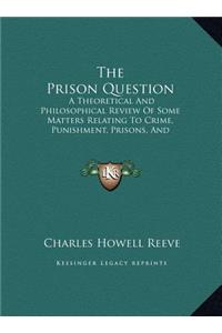 The Prison Question