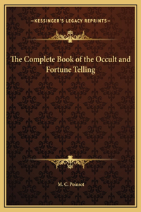 Complete Book of the Occult and Fortune Telling