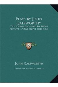 Plays by John Galsworthy