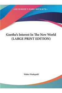 Goethe's Interest in the New World