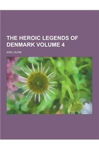 The Heroic Legends of Denmark Volume 4