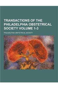 Transactions of the Philadelphia Obstetrical Society Volume 1-3