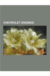 Chevrolet Engines: Chevrolet 153 4-Cylinder Engine, Chevrolet Big-Block Engine, Chevrolet Corvair Engine, Chevrolet Inline-4 Engine, Chev