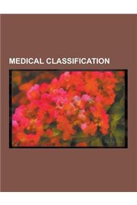 Medical Classification: Classification of Pharmaco-Therapeutic Referrals, Clinical Coder, Communication Function Classification System, Docle,