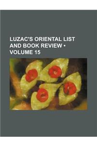 Luzac's Oriental List and Book Review (Volume 15 )