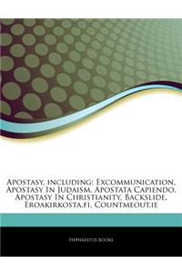 Articles on Apostasy, Including: Excommunication, Apostasy in Judaism, Apostata Capiendo, Apostasy in Christianity, Backslide, Eroakirkosta.Fi, Countm