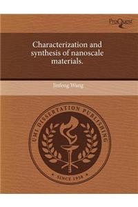 Characterization and Synthesis of Nanoscale Materials