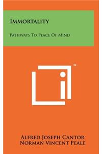 Immortality: Pathways to Peace of Mind