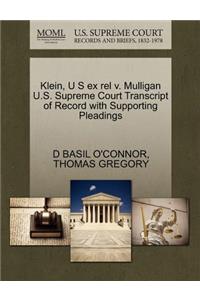 Klein, U S Ex Rel V. Mulligan U.S. Supreme Court Transcript of Record with Supporting Pleadings