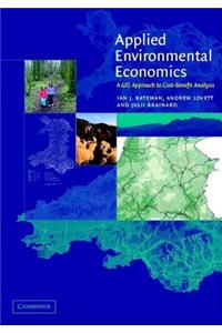 Applied Environmental Economics: A GIS Approach to Cost-Benefit Analysis
