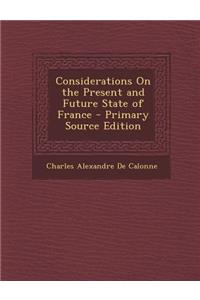 Considerations on the Present and Future State of France