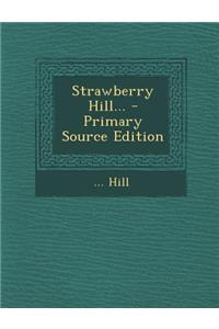 Strawberry Hill...