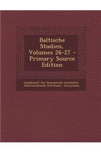 Baltische Studien, Volumes 26-27 - Primary Source Edition