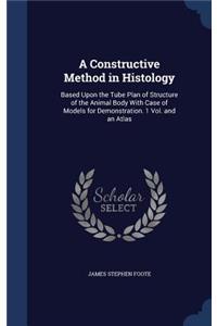 Constructive Method in Histology