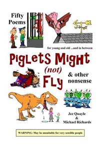 Piglets Might (Not) Fly