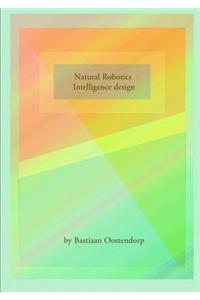 Natural robotics & Intelligence design