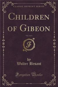 Children of Gibeon, Vol. 3 of 3 (Classic Reprint)