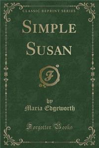 Simple Susan (Classic Reprint)