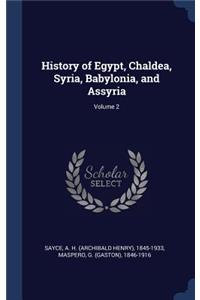 History of Egypt, Chaldea, Syria, Babylonia, and Assyria; Volume 2