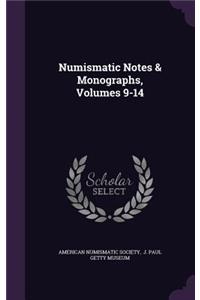 Numismatic Notes & Monographs, Volumes 9-14