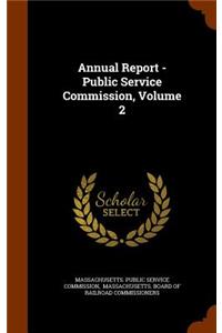 Annual Report - Public Service Commission, Volume 2