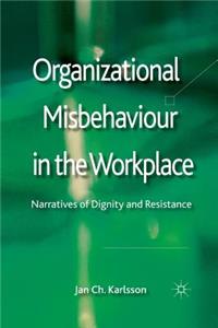 Organizational Misbehaviour in the Workplace