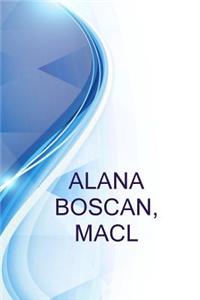 Alana Boscan, Macl