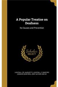 A Popular Treatise on Deafness