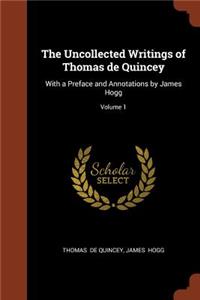 Uncollected Writings of Thomas de Quincey