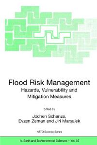 Flood Risk Management: Hazards, Vulnerability and Mitigation Measures