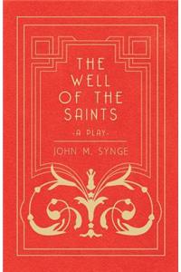 Well of the Saints - A Play