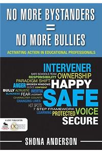 No More Bystanders = No More Bullies