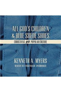 All God's Children and Blue Suede Shoes