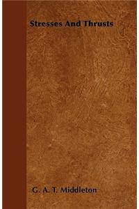 Stresses And And Thrusts