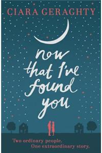 Now That I've Found You