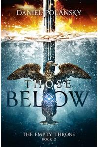 Those Below: The Empty Throne Book 2
