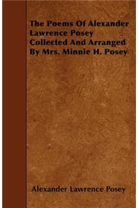 The Poems Of Alexander Lawrence Posey Collected And Arranged By Mrs. Minnie H. Posey