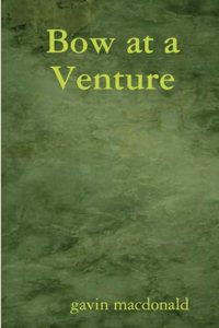 Bow at a Venture