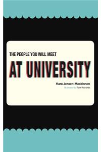 The People you will meet at University